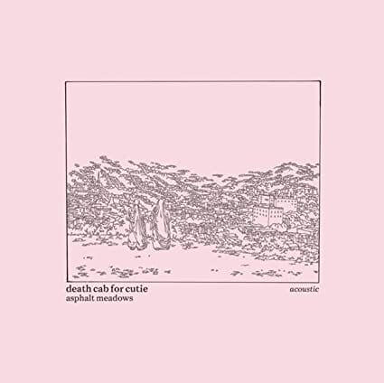 Asphalt Meadows: Acoustic - Death Cab for Cutie [VINYL]