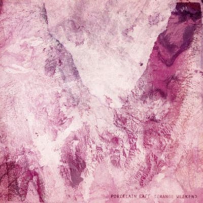 Strange Weekend - Porcelain Raft [VINYL]