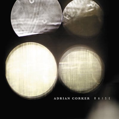 Raise - Adrian Corker [VINYL]