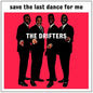 Save the Last Dance for Me - The Drifters [VINYL]