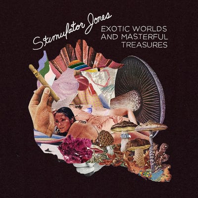 Exotic Worlds and Masterful Treasures:   - Stimulator Jones [VINYL]