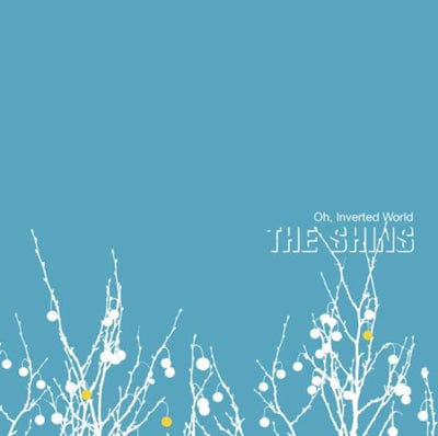 Oh, Inverted World - The Shins [VINYL]