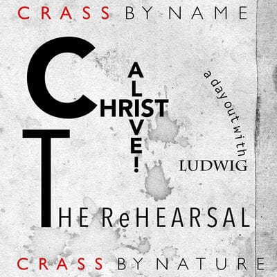 Christ Alive! The Rehearsal: A Day Out With Ludwig (RSD 2021) - Crass [VINYL Limited Edition]