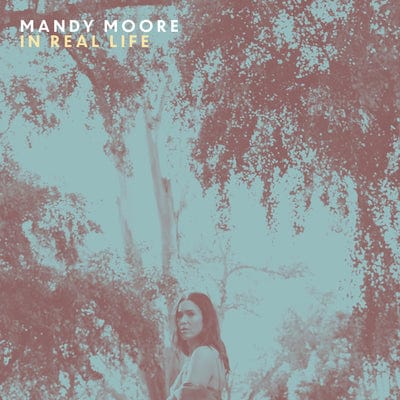 In Real Life:   - Mandy Moore [VINYL]