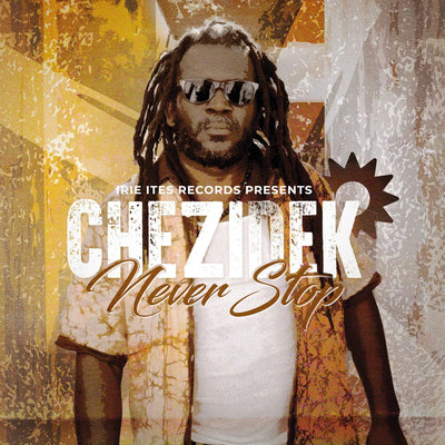 Never Stop - Chezidek [VINYL]