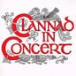 Clannad in Concert - Clannad [VINYL]