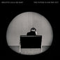 The Future Is Our Way Out - Brigitte Calls Me Baby [VINYL]