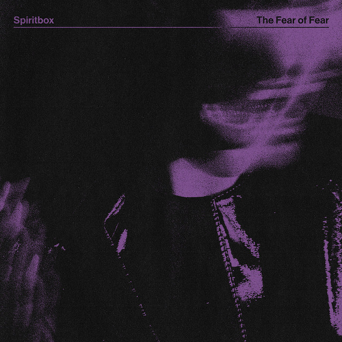 The Fear of Fear - Spiritbox [VINYL]